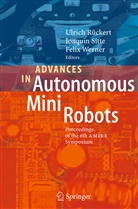 Werner Felix, Sitt Joaquin, Sitte Joaquin, Ulrich Rückert, Joaquin Sitte, Felix Werner - Advances in Autonomous Mini Robots