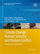 Hans Günter Brauch, Michae Brzoska, Michael Brzoska, Hans Günter Brauch et al, Peter Michael Link, Jürgen Scheffran... - Climate Change, Human Security and Violent Conflict