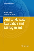 Rober Maliva, Robert Maliva, Thomas Missimer - Arid Lands Water Evaluation and Management
