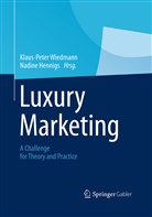 Hennigs, Hennigs, Nadine Hennigs, Klaus-Pete Wiedmann, Klaus-Peter Wiedmann - Luxury Marketing