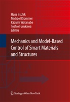 Toshio Furukawa, Hans Irschik, Michae Krommer, Michael Krommer, Kazumi Watanabe, Kazumi Watanabe et al - Mechanics and Model-Based Control of Smart Materials and Structures