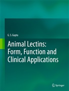 G S Gupta, G. S. Gupta - Animal Lectins: Form, Function and Clinical Applications, 2 Teile
