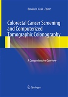 Brooks D. Cash, Brook D Cash, Brooks D Cash - Colorectal Cancer Screening and Computerized Tomographic Colonography