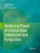 Davi E Zaurov, David E Zaurov, Sasha W. Eisenman, Lena Struwe, David E. Zaurov - Medicinal Plants of Central Asia: Uzbekistan and Kyrgyzstan