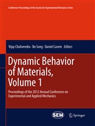 Daniel Casem, Vijay Chalivendra, B Song, Bo Song - Dynamic Behavior of Materials, Volume 1