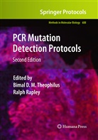 Bima D M Theophilus, Bimal D M Theophilus, Rapley, Rapley, Ralph Rapley, Bimal D. M. Theophilus... - PCR Mutation Detection Protocols