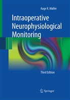 Aage R Møller, Aage R. Møller - Intraoperative Neurophysiological Monitoring
