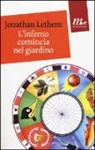 Jonathan Lethem - L' inferno comincia nel giardino