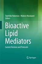 MURAKAMI, Murakami, Makoto Murakami, Takehik Yokomizo, Takehiko Yokomizo - Bioactive Lipid Mediators