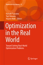 Katsuki Fujisawa, Yuj Shinano, Yuji Shinano, Hayato Waki - Optimization in the Real World