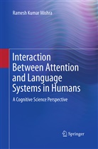 Ramesh Kumar Mishra - Interaction Between Attention and Language Systems in Humans