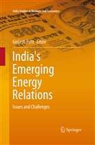 Girijes Pant, Girijesh Pant - India's Emerging Energy Relations