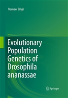 Pranveer Singh - Evolutionary Population Genetics of Drosophila ananassae