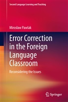 Miroslaw Pawlak, Mirosław Pawlak - Error Correction in the Foreign Language Classroom