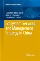 Yiyu Chen, Bojie Fu, Bojie Fu et al, Beat Jessel, Beate Jessel, Jamie Pittock... - Ecosystem Services and Management Strategy in China