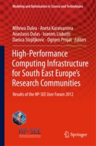 Mihnea Dulea, Anet Karaivanova, Aneta Karaivanova, Ioannis Liabotis, Anastasis Oulas, Anastasis Oulas et al... - High-Performance Computing Infrastructure for South East Europe's Research Communities