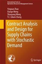 T. C. Edwin Cheng, Xiaog Meng, Xiaoge Meng, Shouyang Wang, Shouyang et al Wang, Yingxu Zhao... - Contract Analysis and Design for Supply Chains with Stochastic Demand