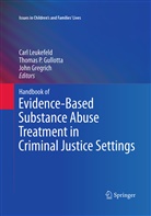 John Gregrich, Thomas P. Gullotta, Carl Leukefeld, Thoma P Gullotta, Thomas P Gullotta - Handbook of Evidence-Based Substance Abuse Treatment in Criminal Justice Settings