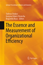 Bogumila Brycz, Bogumiła Brycz, Tadeusz Dudycz, Grazyn Osbert-Pociecha, Grazyna Osbert-Pociecha, Grażyna Osbert-Pociecha - The Essence and Measurement of Organizational Efficiency