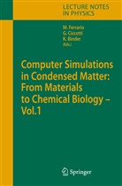 Kurt Binder, Giovann Ciccotti, Giovanni Ciccotti, Mauro Ferrario - Computer Simulations in Condensed Matter: From Materials to Chemical Biology. Volume 1