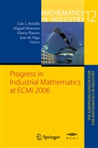 Luis L. Bonilla, Migue Moscoso, Miguel Moscoso, Gloria Platero, Gloria Platero et al, Jose M. Vega... - Progress in Industrial Mathematics at  ECMI 2006