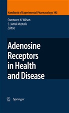 Jamal Mustafa, Jamal Mustafa, S. Jamal Mustafa, Constanc N Wilson, Constance N Wilson, Constance N. Wilson - Adenosine Receptors in Health and Disease