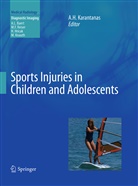 Apostolo H Karantanas, Apostolos H Karantanas, Apostolos H. Karantanas - Sports Injuries in Children and Adolescents