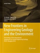 Yu Huang, Zhenming Shi, Zhenming Shi et al, Faqua Wu, Faquan Wu, Bin Ye - New Frontiers in Engineering Geology and the Environment