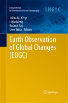 Jukka M. Krisp, Liqi Meng, Liqiu Meng, Roland Pail, Roland Pail et al, Uwe Stilla - Earth Observation of Global Changes (EOGC)