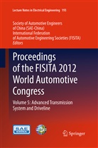 FISIT, FISITA, International Federation of Automotive Engineering, SAE-Chin, SAE-China, Society of Automotive Engineers of China (SAE) - Proceedings of the FISITA 2012 World Automotive Congress