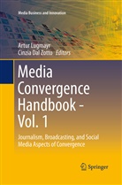 DAL ZOTTO, Dal Zotto, Cinzia Dal Zotto, Artu Lugmayr, Artur Lugmayr - Media Convergence Handbook - Vol. 1