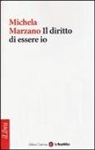 Michela Marzano - Il diritto di essere io