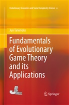 Jun Tanimoto - Fundamentals of Evolutionary Game Theory and its Applications