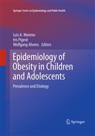 Wolfgang Ahrens, Luis A. Moreno, Iri Pigeot, Iris Pigeot - Epidemiology of Obesity in Children and Adolescents