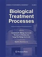 Norma C Pereira, Norman C Pereira, Yung-Tse Hung, Yung-Tse Hung et al, Norman C. Pereira, Nazih K. Shammas... - Biological Treatment Processes
