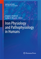 Gregory J. Anderson, D McLaren, D McLaren, Gregor J Anderson, Gregory J Anderson, Gordon D. McLaren - Iron Physiology and Pathophysiology in Humans