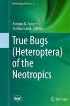 Grazia, Grazia, Jocélia Grazia, Antônio R. Panizzi, Antôni R Panizzi, Antônio R Panizzi - True Bugs (Heteroptera) of the Neotropics