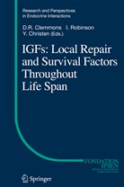 C A F Robinson, C A F Robinson, Yves Christen, Davi Clemmons, David Clemmons, Iain C. A. F. Robinson... - IGFs:Local Repair and Survival Factors Throughout Life Span