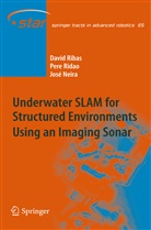 José Neira, Davi Ribas, David Ribas, Per Ridao, Pere Ridao - Underwater SLAM for Structured Environments Using an Imaging Sonar