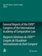 Kare B Brown, Karen B Brown, Karen B. Brown, David D. Snyder, David V. Snyder, V Snyder... - General Reports of the XVIIIth Congress of the International Academy of Comparative Law/Rapports Généraux du XVIIIème Congrès de l'Académie Internationale de Droit Comparé