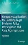 Ephraim Nissan - Computer Applications for Handling Legal Evidence, Police Investigation and Case Argumentation