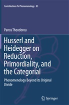 Panos Theodorou - Husserl and Heidegger on Reduction, Primordiality, and the Categorial
