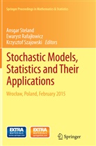 Ewarys Rafajlowicz, Ewaryst Rafajlowicz, Ewaryst Rafajłowicz, Ansgar Steland, Krzysztof Szajowski - Stochastic Models, Statistics and Their Applications