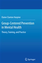Elaine Clanton Harpine - Group-Centered Prevention in Mental Health