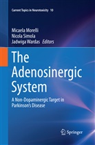 Micaela Morelli, Nicol Simola, Nicola Simola, Jadwiga Wardas - The Adenosinergic System
