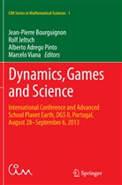 Alberto Adrego Pinto et al, Jean-Pierre Bourguignon, Rol Jeltsch, Rolf Jeltsch, Alberto Adrego Pinto, Marcelo Viana - Dynamics, Games and Science