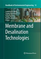 Jiaping Paul Chen, Yung-Tse Hung, Yung-Tse Hung et al, Jiapin Paul Chen, Jiaping Paul Chen, Nazih K. Shammas... - Membrane and Desalination Technologies