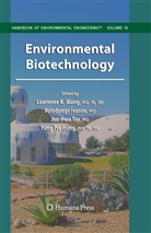 Yung-Tse Hung, Volodymy Ivanov, Volodymyr Ivanov, Joo-Hwa Tay, Joo-Hwa Tay et al, Lawrence K. Wang - Environmental Biotechnology