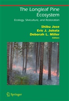 Eri J Jokela, Eric J Jokela, Eric J. Jokela, Shibu Jose, Deborah L Miller, Deborah L. Miller - The Longleaf Pine Ecosystem