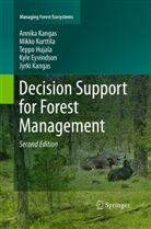 Kyle Eyvindson, Teppo Hujala, Teppo et al Hujala, Annik Kangas, Annika Kangas, Jyrki Kangas... - Decision Support for Forest Management